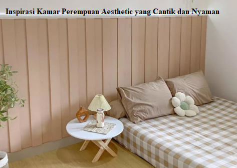 Kamar Perempuan Aesthetic 