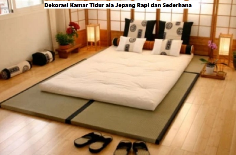 Dekorasi Kamar Tidur ala Jepang Rapi dan Sederhana